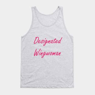 Designated Wingwoman Tank Top